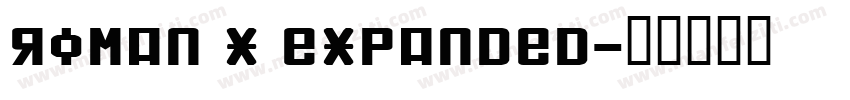 roman x expanded字体转换